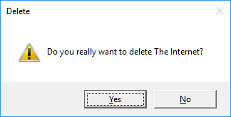Do you really want to delete the Internet?